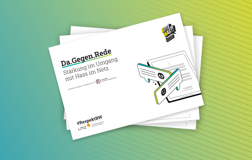 Material Da.Gegen.Rede Ein türkis-grüner Hintergrund zeigt im Vordergrund das Titelblatt eines Unterrichtsmaterials mit dem Titel "Da.Gegen.Rede Stärkung im Umgang mit Hass im Netz". Das Titelblatt zeigt ein Tablett mit Sprechblasen mit lächelndem und wütendem Smiley.