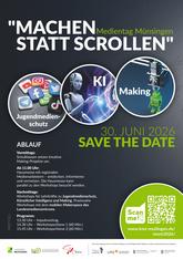 Werbeplakat mit Überschrift "Machen statt Scrollen" und Unterüberschrift "30. Juni 2026 Save the Date" mit Themen Jugendmedienschutz, KI und Making